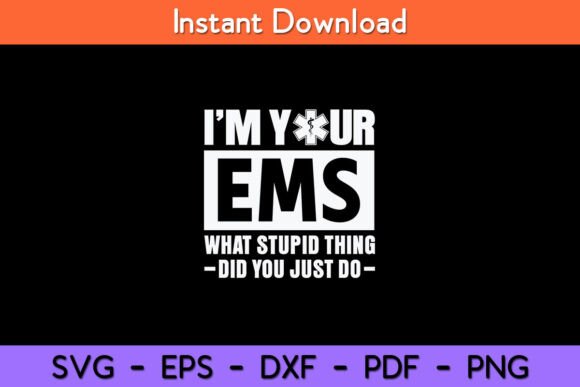 EMS Nurse Quote Ambulance Driver EMT Graphics for Crafts