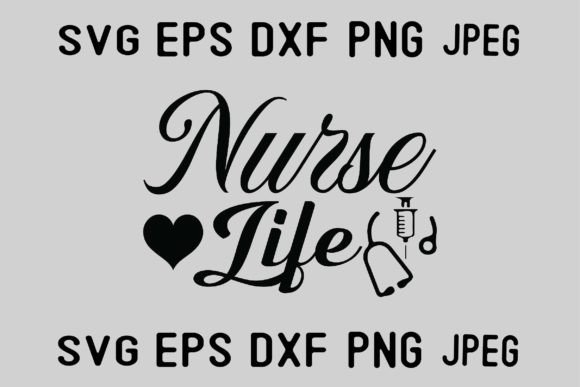 Nurse Life 3: Graphics for Crafts and Branding
