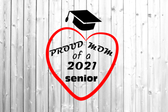 Review: Proud Mom of a 2021 Senior Svg Heart