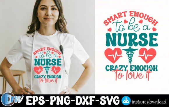 Smart Enough to Be a Nurse Crazy Enough